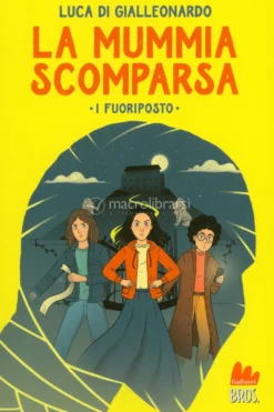 La Mummia Scomparsa - i Fuoriposto