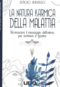 La Natura Karmica della Malattia