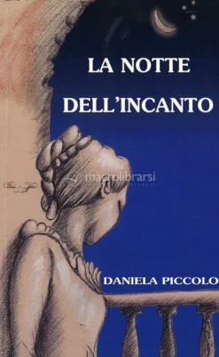 La Notte Dell'incanto