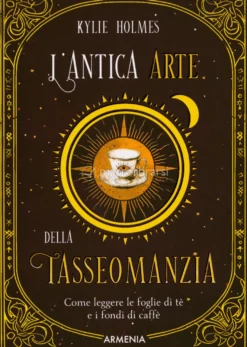 L'Antica Arte della Tasseomanzia