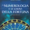 La Numerologia e le Chiavi della Fortuna