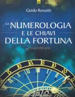 La Numerologia e le Chiavi della Fortuna