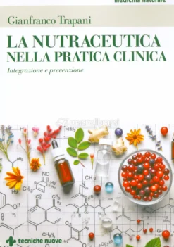 La Nutraceutica nella Pratica Clinica