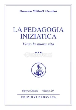 La Pedagogia Iniziatica - Vol. 3