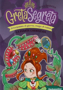La Pianta Carnivora - Greta Segreta