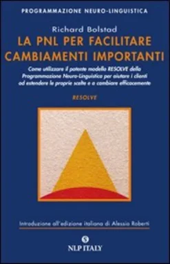 La PNL per Facilitare Cambiamenti Importanti