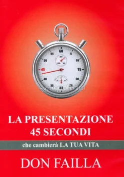 La Presentazione 45 Secondi - Libro + 2 CD Audio