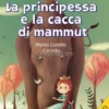 La Principessa e la Cacca di Mammut