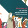 La Rabbia delle Mamme
