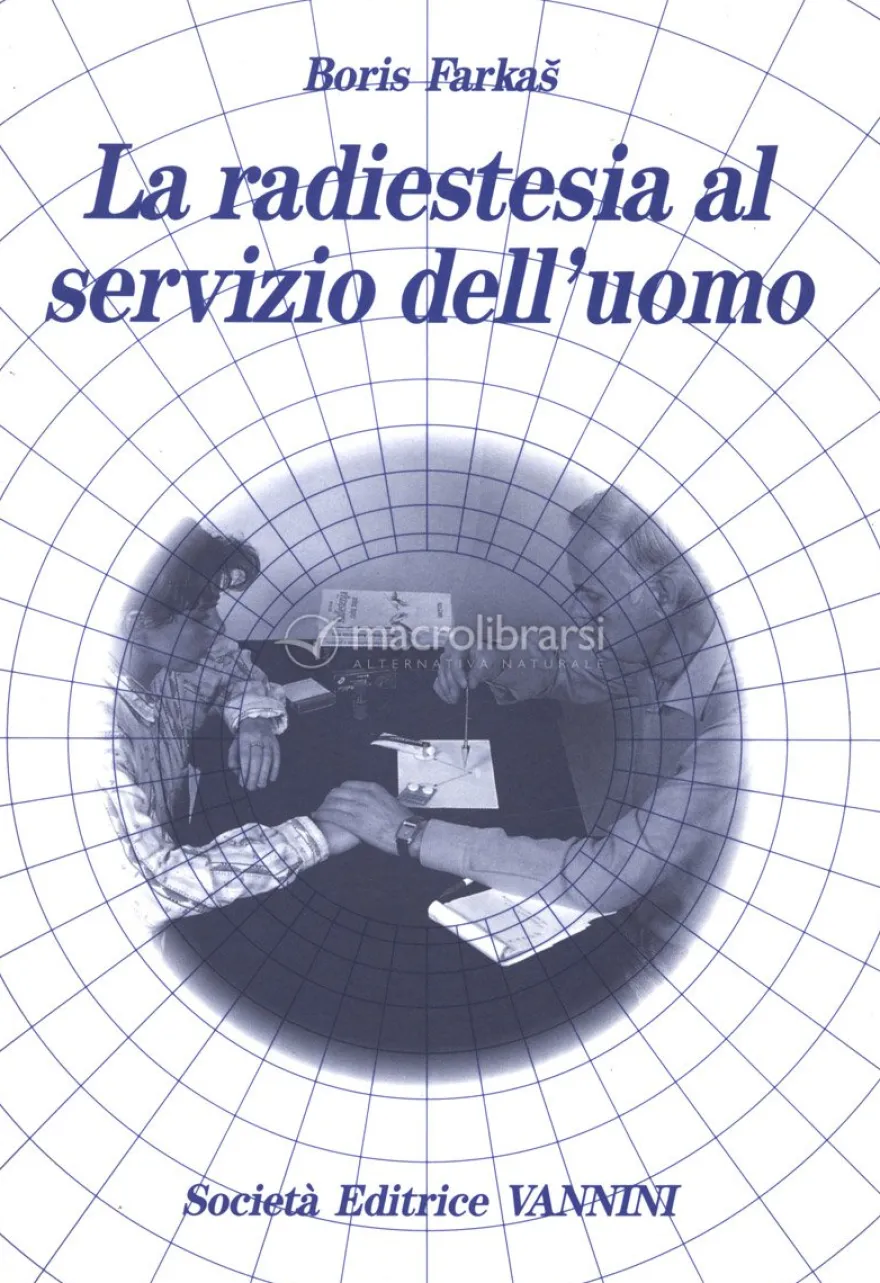 La Radiestesia al Servizio dell'Uomo