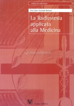 La Radiestesia Applicata alla Medicina