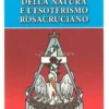 La Rinascita della Natura e l'esoterismo Rosacruciano