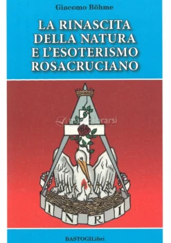 La Rinascita della Natura e l'esoterismo Rosacruciano