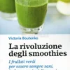La Rivoluzione degli Smoothies