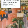 La Rivoluzione dei Templari
