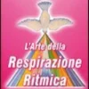 L'arte della Respirazione Ritmica