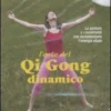 L'arte del Qi Gong Dinamico