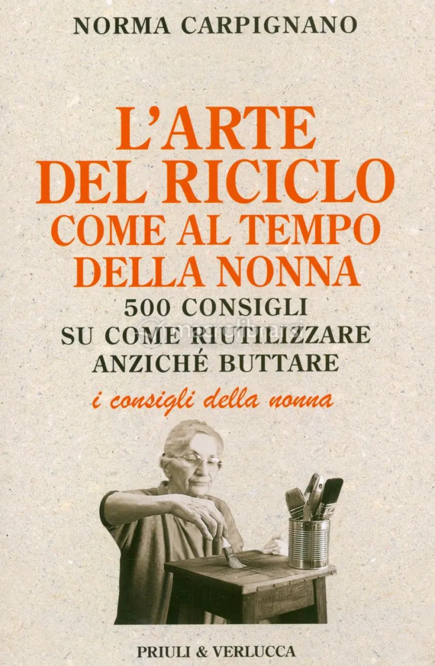 L'Arte del Riciclo Come al Tempo della Nonna