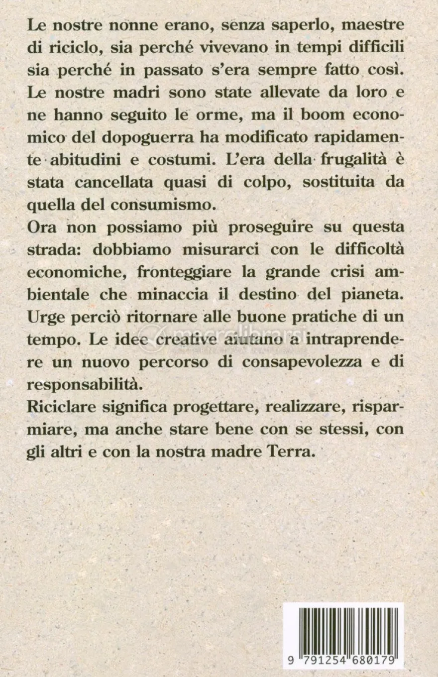 L'Arte del Riciclo Come al Tempo della Nonna