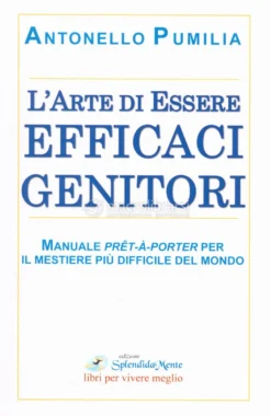 L'Arte di Essere Efficaci Genitori