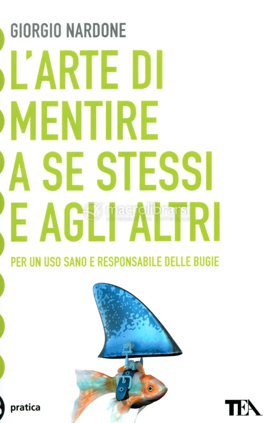 L'arte di Mentire a Se Stessi e agli Altri