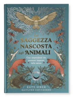 La Saggezza Nascosta degli Animali