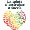 La Salute si Costruisce a Tavola