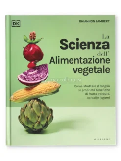 La Scienza dell'Alimentazione Vegetale