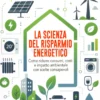 La Scienza del Risparmio Energetico