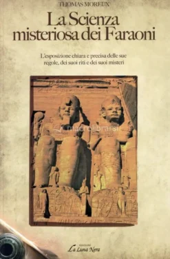 La Scienza Misteriosa dei Faraoni