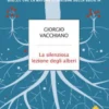 La Silenziosa Lezione degli Alberi