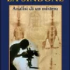La Sindone - Analisi di un Mistero