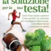La Soluzione per la Tua Testa!