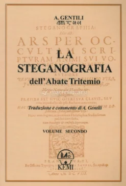 La Steganografia dell'Abate Tritemio - Vol 2
