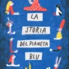 La Storia del Pianeta Blu