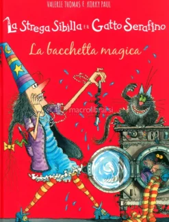 La Strega Sibilla e il Gatto Serafino - La Bacchetta Magica