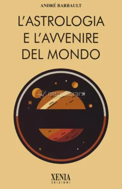 L'Astrologia e l'Avvenire del Mondo