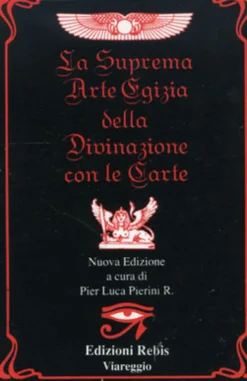 La Suprema Arte Egizia della Divinazione con le Carte
