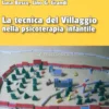 La Tecnica del Villaggio nella Psicoterapia Infantile