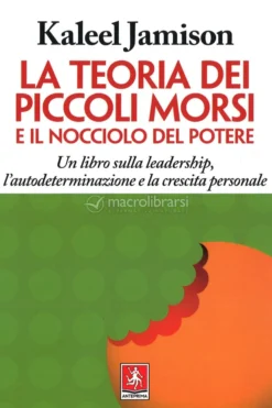 La teoria dei piccoli morsi e il nocciolo del potere