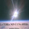 La Terra non è una Sfera