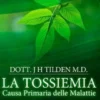 La Tossiemia - La Causa Primaria delle Malattie