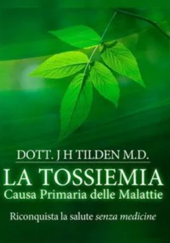 La Tossiemia - La Causa Primaria delle Malattie