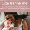 Latte di Mamma... Tutte Tranne Me!