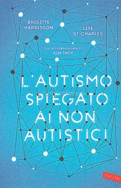 L'Autismo Spiegato ai Non Autistici