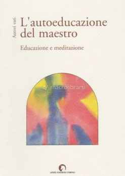 L'Autoeducazione del Maestro