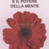 L'Autoguarigione e il Potere della Mente