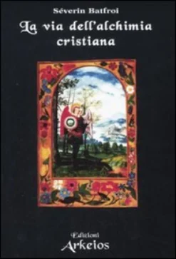 La Via dell'Alchimia Cristiana