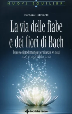 La Via delle Fiabe e dei Fiori di Bach