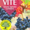 La Vite - Varietà, Impianto e Potatura